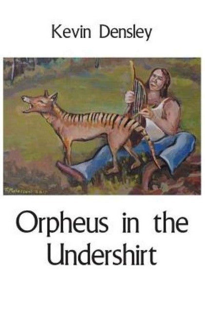 Orpheus in the Undershirt
