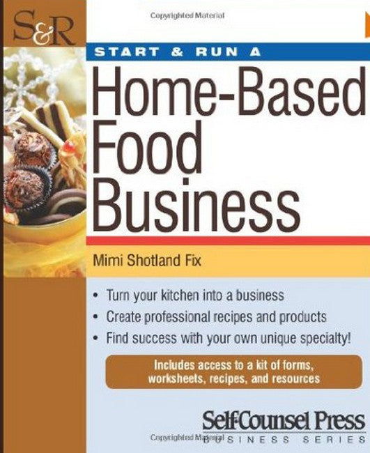 Start & Run a Home-Based Food Business 2/e