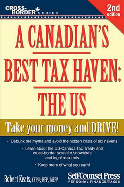 A Canadian's Best Tax Haven: The Us 2/e