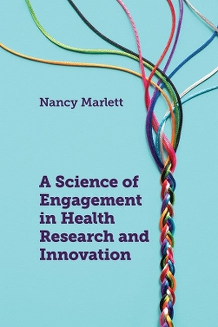 A Science of Engagement in Health Research and Innovation