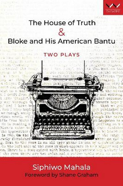 House of Truth & Bloke and His American Bantu