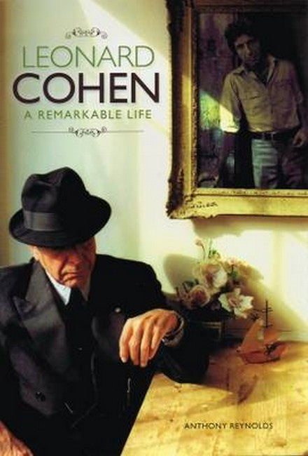 Leonard Cohen: A Remarkable Life 2/e