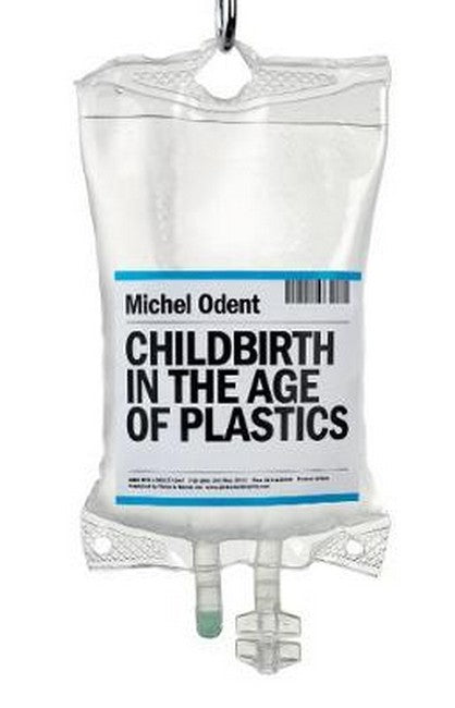 Childbirth in the Age of Plastics 2/e