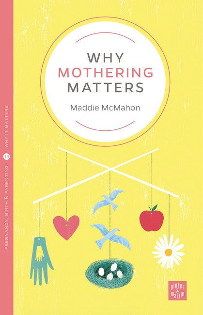 Why Mothering Matters