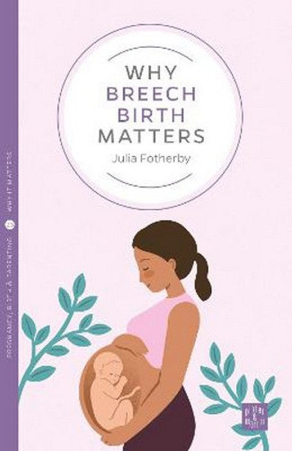 Why Breech Birth Matters