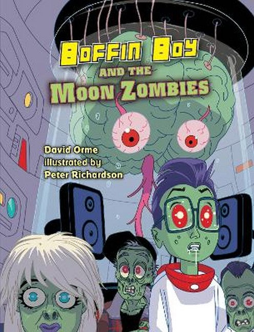 Boffin Boy And The Moon Zombies
