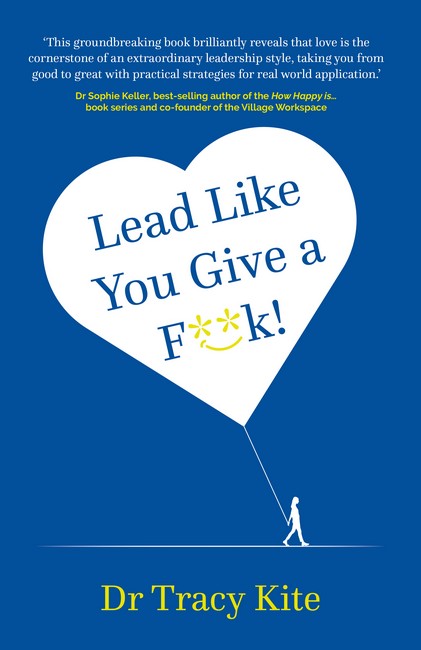 Lead Like You Give A F**k!