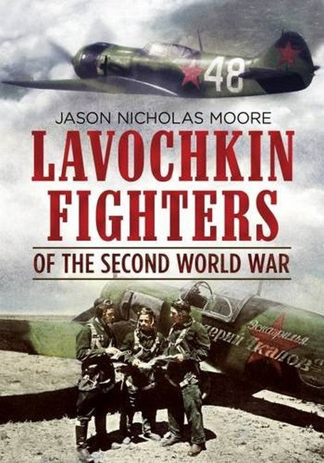 Lavochkin Fighters of the Second World War