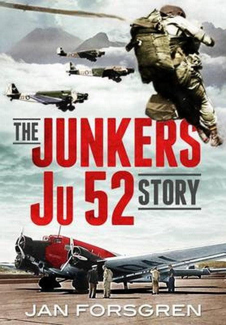 The Junkers Ju 52 Story