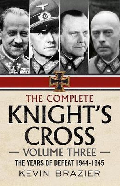 The Complete Knight's Cross - Volume Three