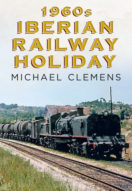 1960s Iberian Railway Holiday