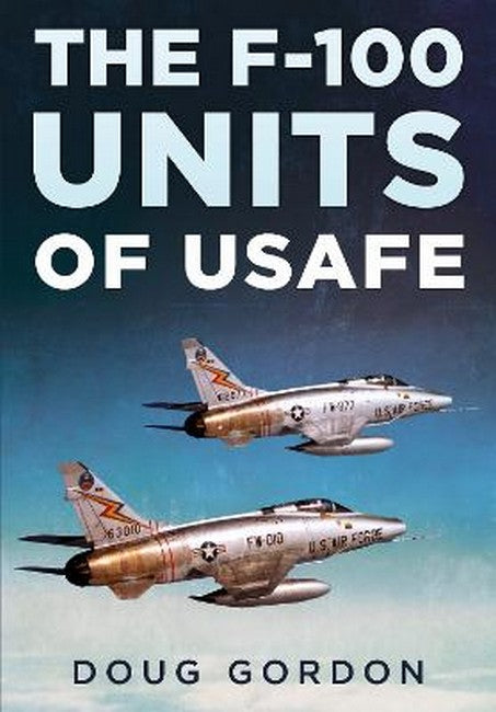 F-100 Super Sabre Units of the USAFE