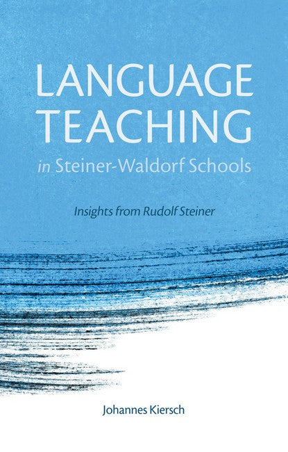 Language Teaching in Steiner-Waldorf Schools 2/e