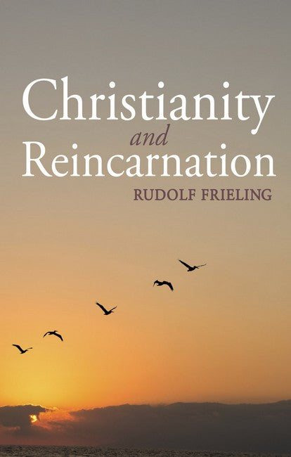 Christianity and Reincarnation 2/e