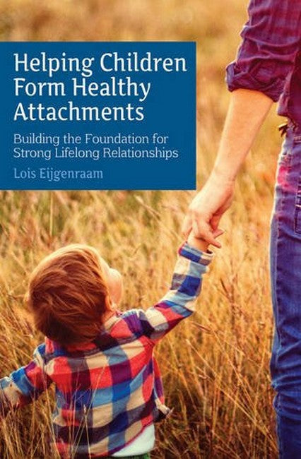 Helping Children Form Healthy Attachments