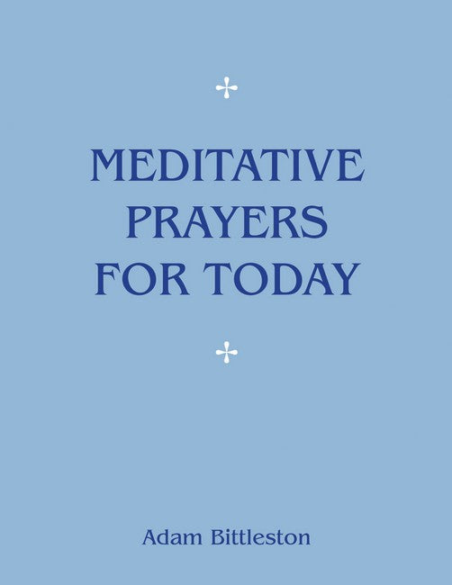 Meditative Prayers for Today 8/e