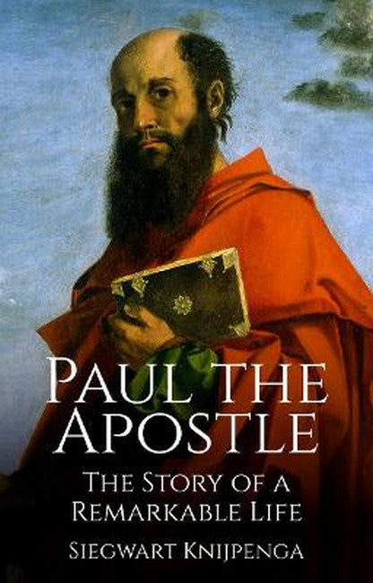 The Remarkable Story of Paul the Apostle