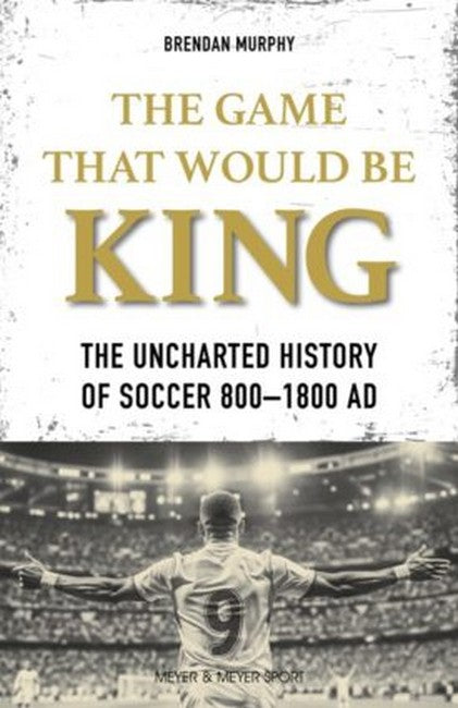 The GAME THAT WOULD BE KING