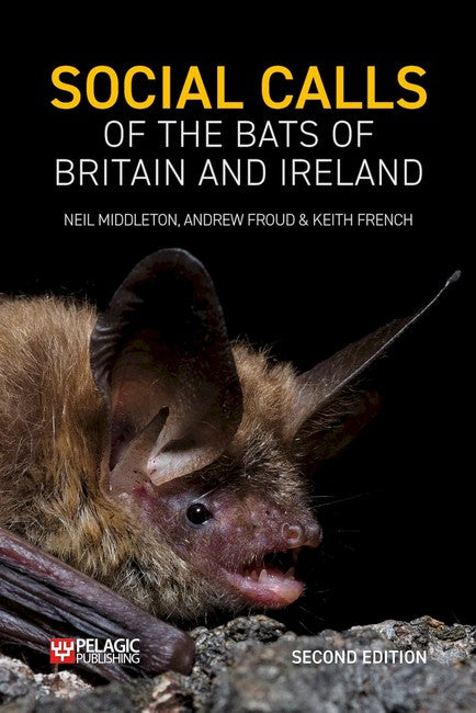 Social Calls of the Bats of Britain and Ireland 2/e