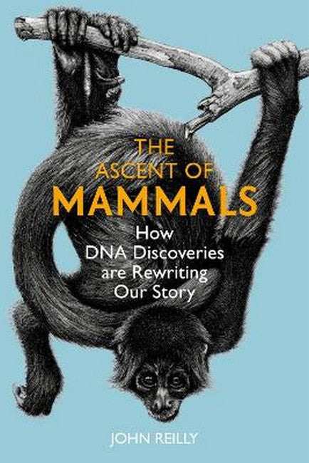 The Ascent of Mammals