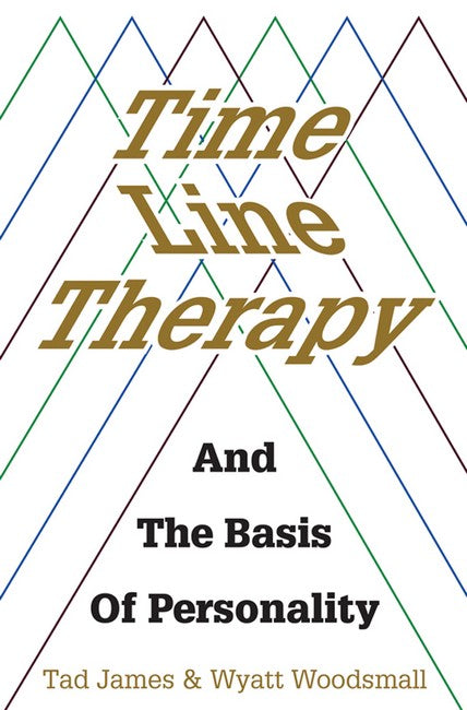 Time Line Therapy and The Basis of Personality