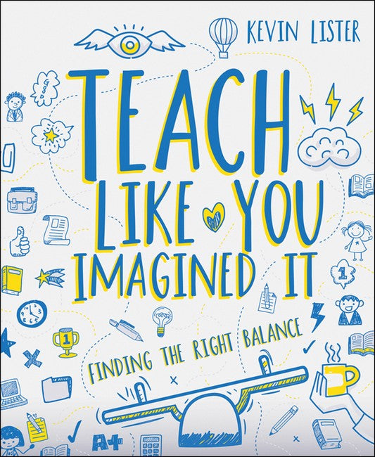 Teach Like You Imagined It