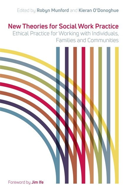 New Theories for Social Work Practice: Ethical Practice for Working with