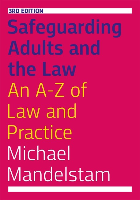 Safeguarding Adults and the Law, Third Edition 3/e