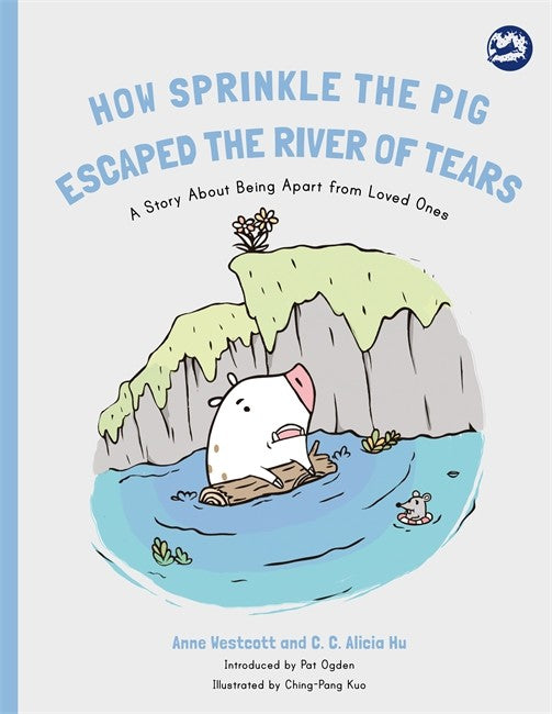 How Sprinkle the Pig Escaped the River of Tears: A Story About Being Apa