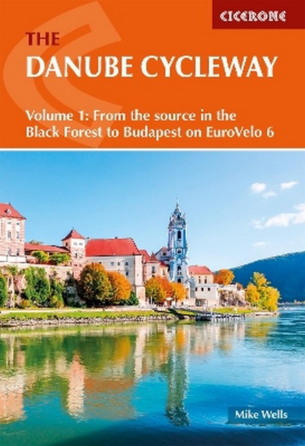 The Danube Cycleway Volume 1