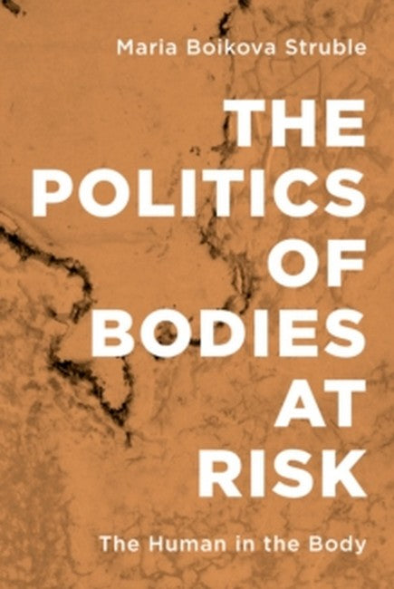 The Politics of Bodies at Risk