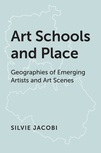 Art Schools and Place