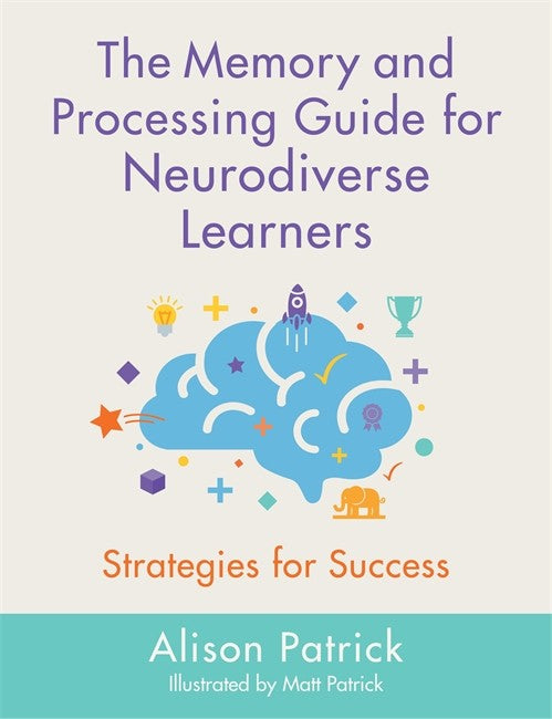 The Memory and Processing Guide for Neurodiverse Learners