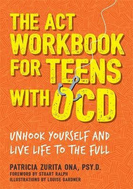 ACT Workbook for Teens with OCD