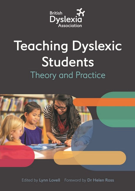 The British Dyslexia Association - Teaching Dyslexic Students