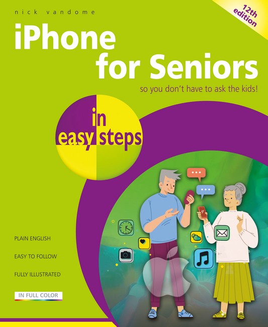 iPhone for Seniors in easy steps 12/e