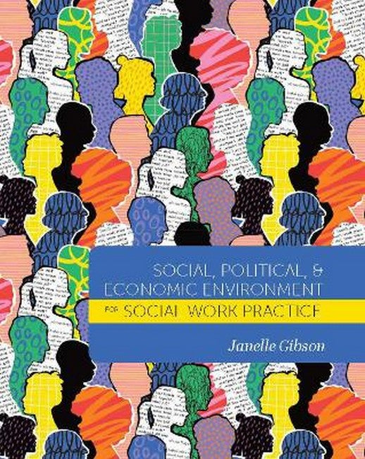 The Social, Political, and Economic Environment for Social Work Practice