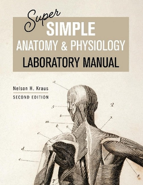 Super Simple Anatomy and Physiology Laboratory Manual 2/e