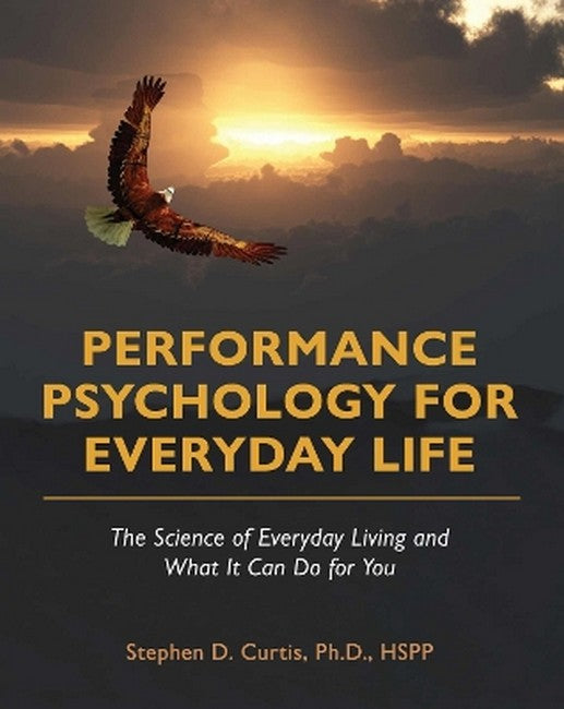 Performance Psychology for Everyday Life
