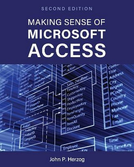 Making Sense of Microsoft Access 2/e