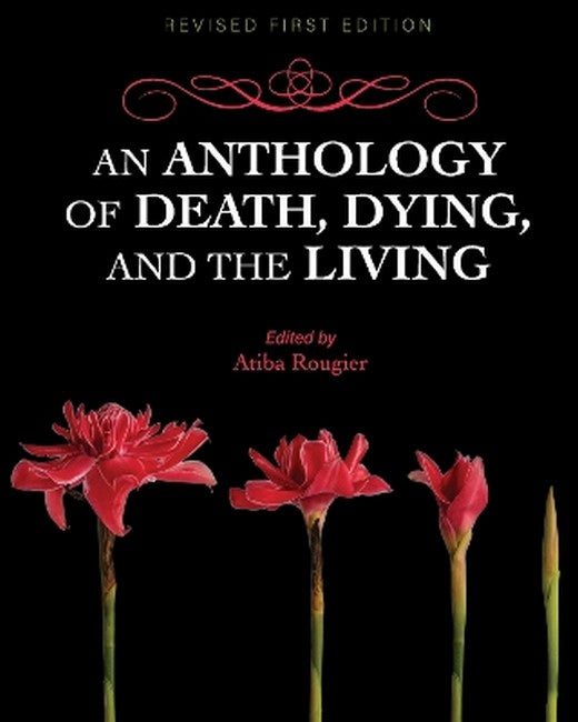 An Anthology of Death, Dying, and the Living