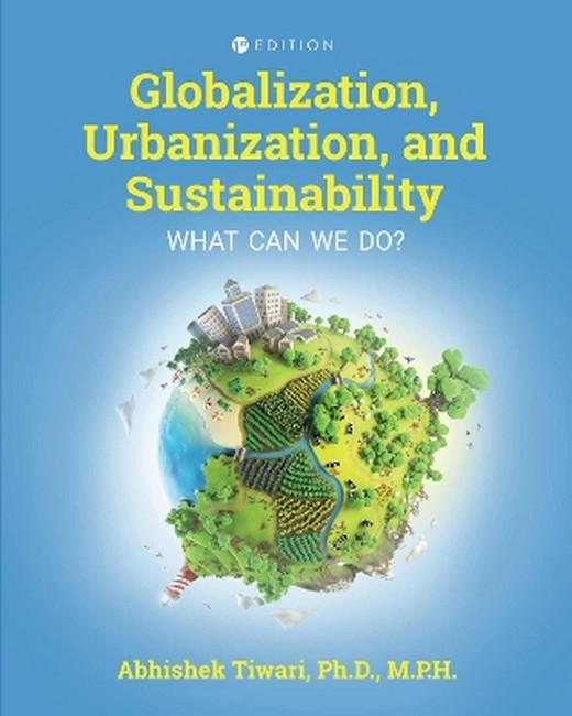 Globalization, Urbanization, and Sustainability