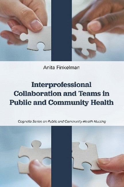 Interprofessional Collaboration and Teams in Public and Community Health