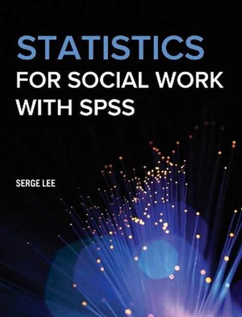 Statistics for Social Work with SPSS
