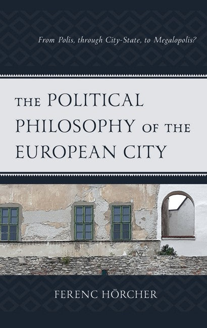 The Political Philosophy of the European City