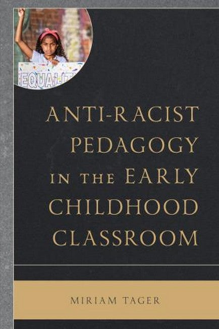 Anti-Racist Pedagogy in the Early Childhood Classroom