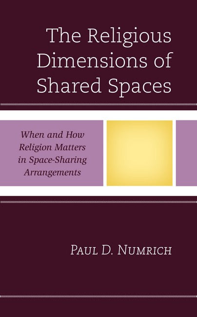 The Religious Dimensions of Shared Spaces