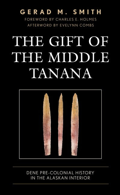 The Gift of the Middle Tanana