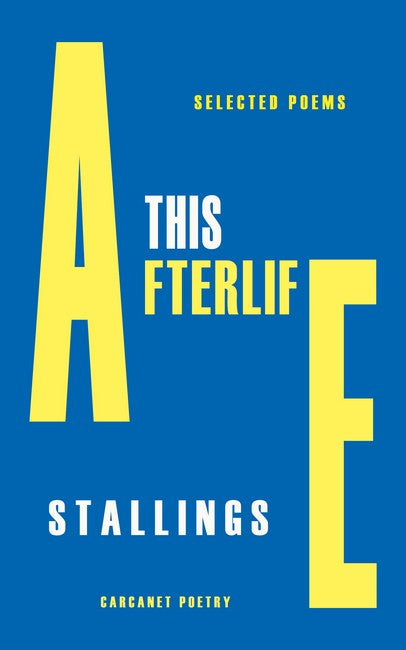 This Afterlife: Selected Poems: A.E. Stallings