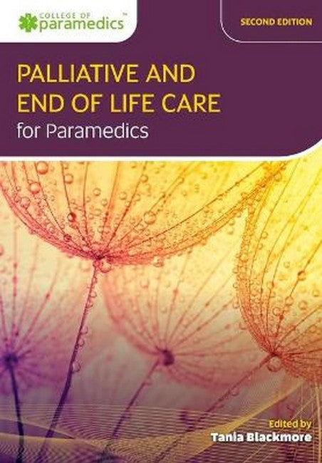 Palliative and End of Life Care for Paramedics 2/e